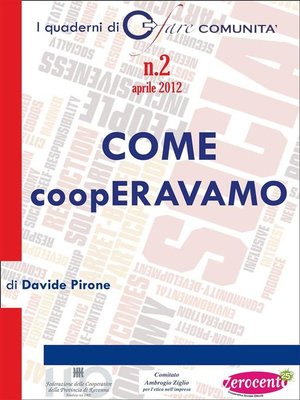 cover image of COME coopERAVAMO. Nascita e sviluppo della cooperazione sociale in Provincia di Ravenna
